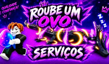 SERVIÇOS ROUBE UM OVO