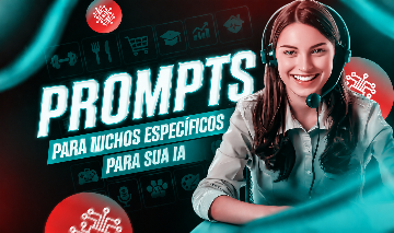 PROMPTS COM NICHOS ESPECÍFICOS