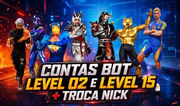 Contas Bot level 15 e level 02 + Troca Nick / LEIA A DESCRIÇÃO