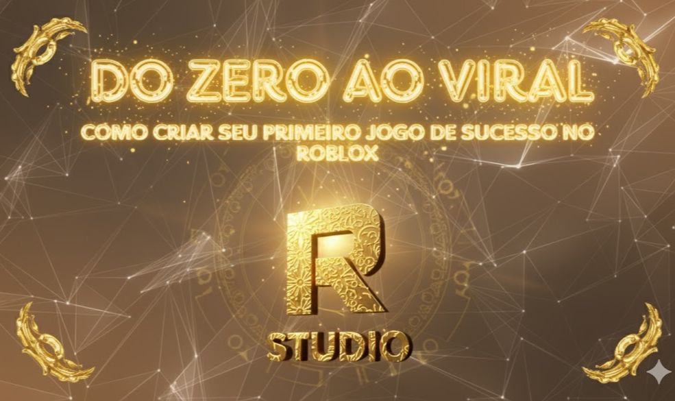 [E-BOOK] DO ZERO AO VIRAL: COMO CRIAR SEU PRIMEIRO JOGO DE SUCESSO NO ROBLOX!