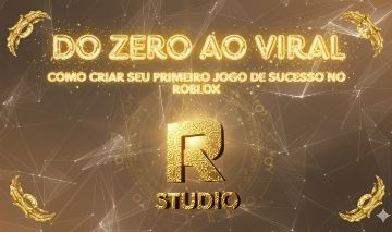 [E-BOOK] DO ZERO AO VIRAL: COMO CRIAR SEU PRIMEIRO JOGO DE SUCESSO NO ROBLOX!