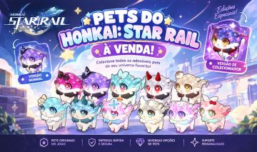 Pets Honkai Star Rail - Versão Normal & Colecionador | Garanta já o seu!