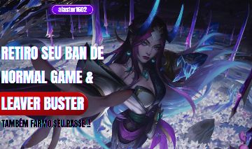 RETIRO SEU BAN DE RANKEDS E LEAVER BUSTER & FARMO SEU PASSE