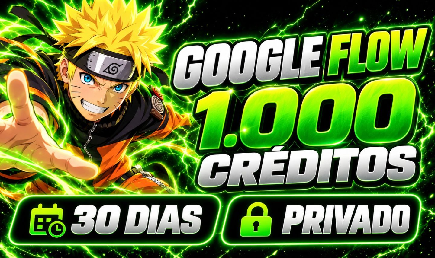 Flow | 1.000 Créditos | 30 Dias | Veo 3.1 Acesso Privado
