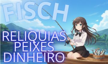 [NOVIDADES] FISCH - C$/PEIXES/RELICS/SETS
