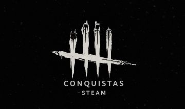 CONQUISTAS DEAD BY DAYLIGHT (APENAS STEAM)