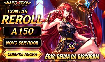 CONTAS REROLL !!! SERVIDOR NOVO (150)- Saint Seiya Awakening