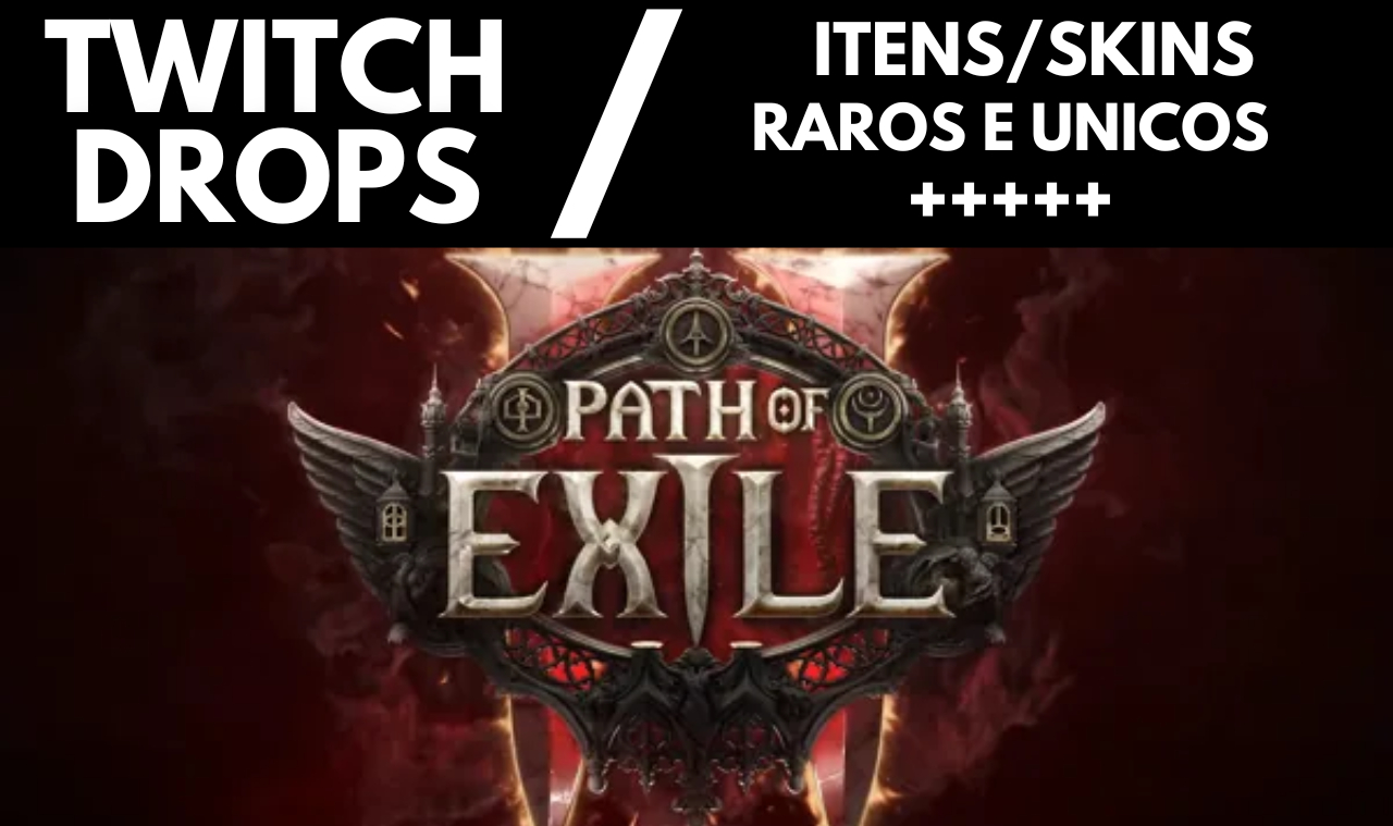 Path Of Exile 1/2 - Twitch Drops - MUITAS ITENS/SKINS - RAROS E UNICOS