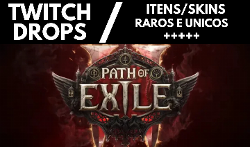 Path Of Exile 2 - Twitch Drops - MUITAS ITENS/SKINS - RAROS E UNICOS