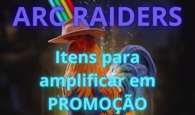 ARC Raiders - Itens de amplificação em PROMOÇÃO