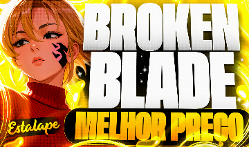 BROKEN BLADE/LAMINA QUEBRADA - ITENS E SETS COM OS MELHORES PREÇOS!!!!