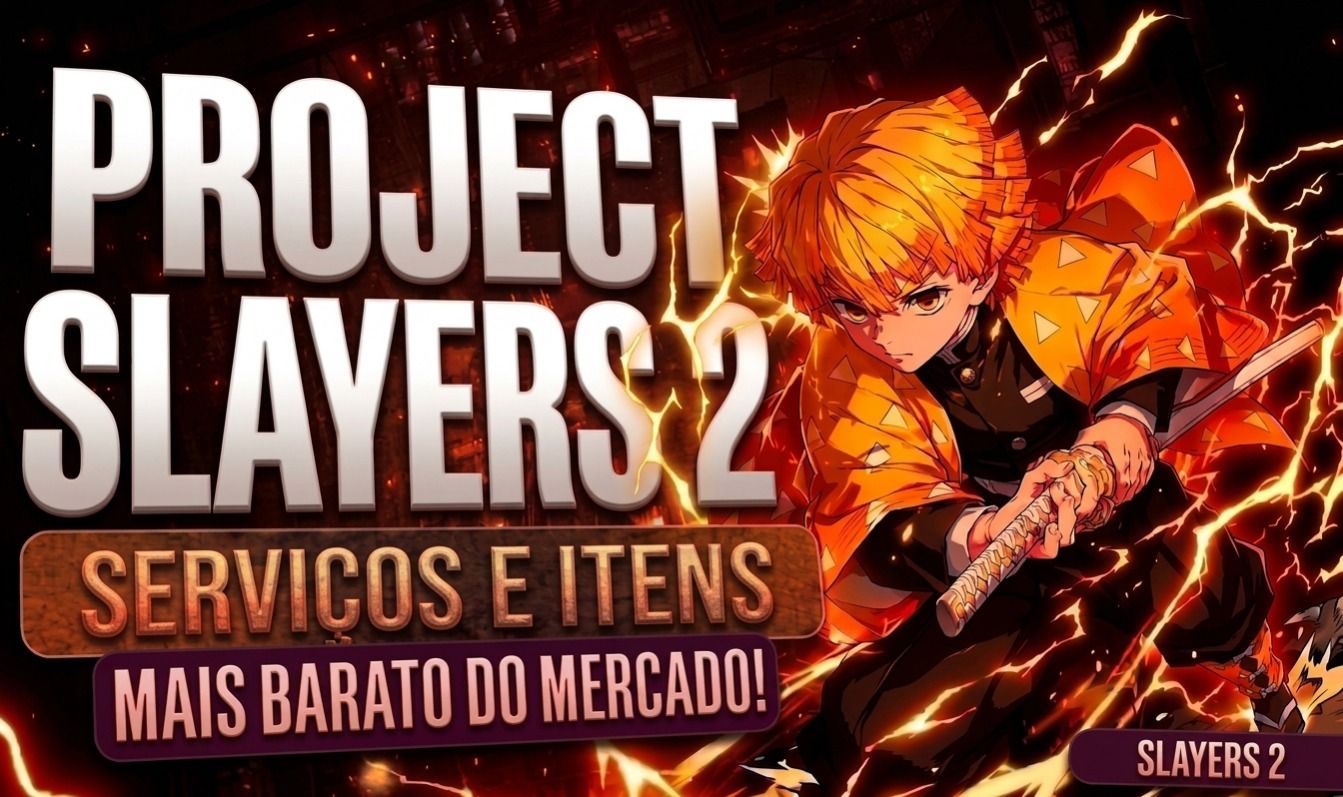 [MELHOR PREÇO] Project Slayers 2 | Serviços e itens