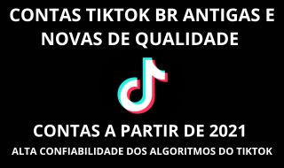[QUEIMA DE ESTOQUE] CONTAS TIKTOK BR ANTIGAS E NOVAS DE QUALIDADE