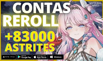 WUTHERING WAVES CONTAS REROLL - MAIS DE 83.000 ASTRITES + BRINDES EXCLUSIVOS!