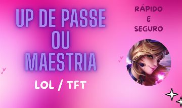 UPO O SEU PASSE NO LOL OU TFT / MAESTRIA PARA CAMPEÕES