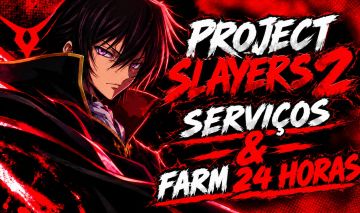 [Farms24Hrs/Nightfall/Up] Project Slayers 2 - Serviços e Farms 24 horas