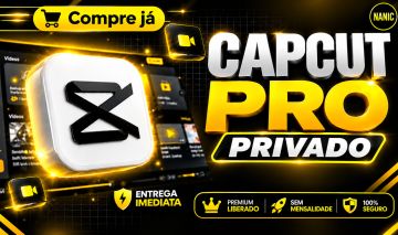 CAPCUT PRO PRIVADO 30DIAS | GARANTIA + MENOR PREÇO + [ENTREGA AUTOMÁTICA]