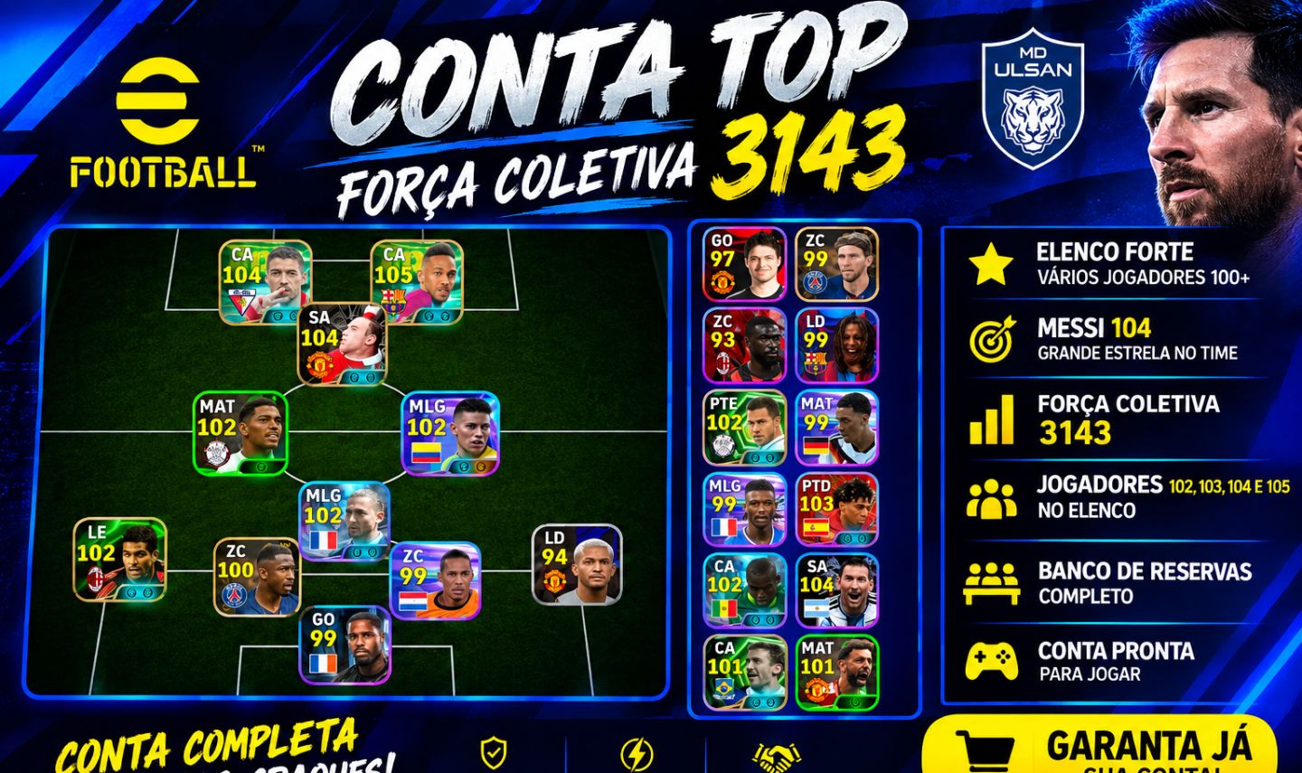 CONTA eFOOTBALL TOP | 3143 FORÇA | MESSI 104 | VÁRIOS JOGADORES 102+