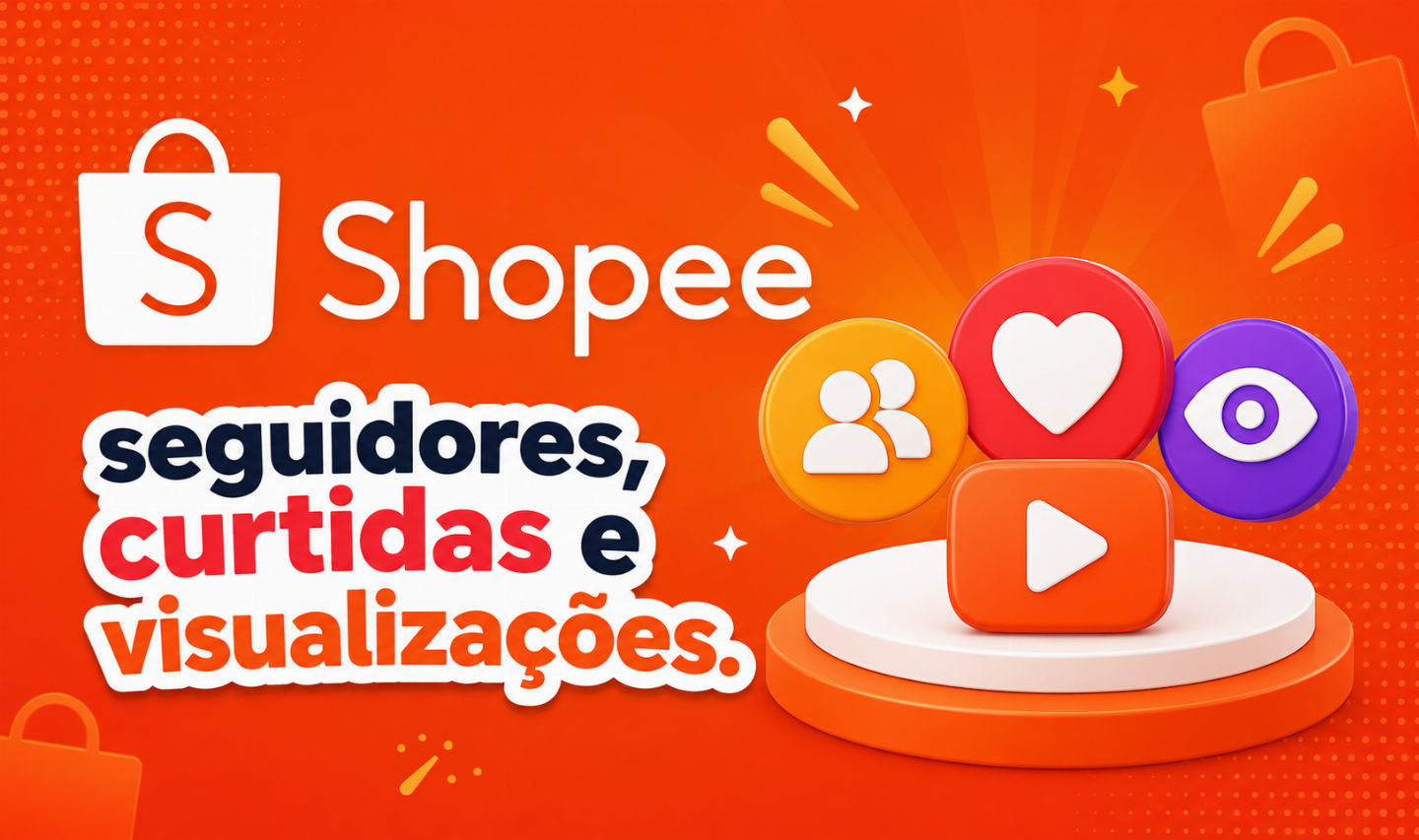 Shopee Serviços de Qualidade, Seguidores, Views e Likes.