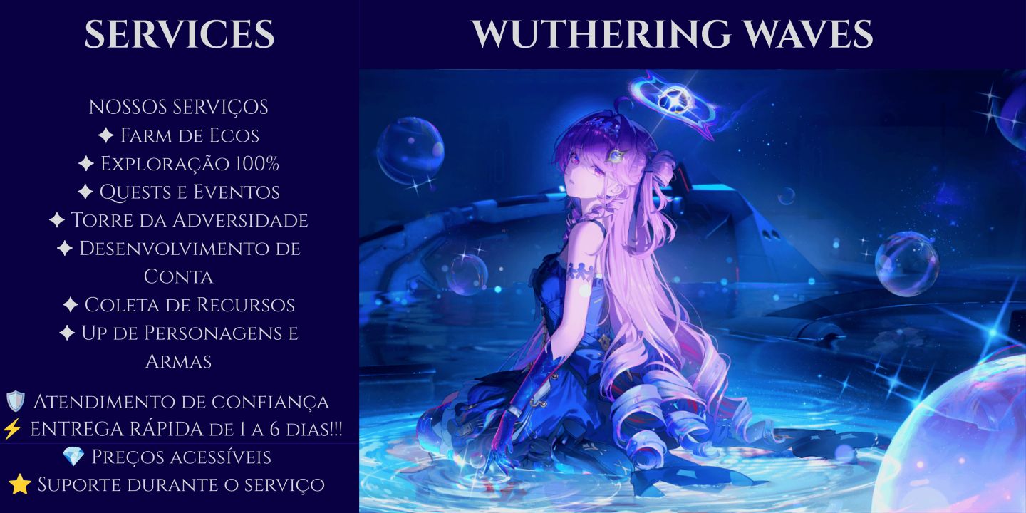 SERVIÇOS WUTHERING WAVES| Excelência em Wuthering Waves