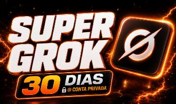 SUPER GROK | Grok Imagine - PRIVADO - MELHOR PREÇO DO SITE