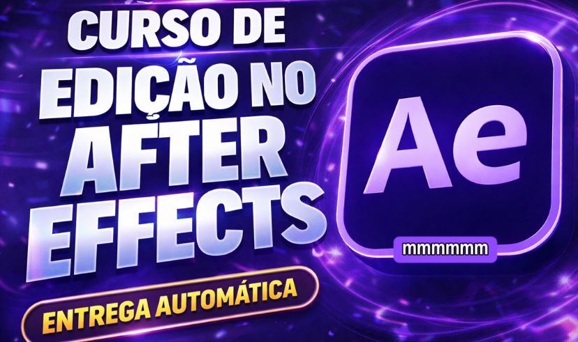 CURSO DE EDIÇÃO NO AFTER EFFECTS EM PDF - ENTREGA AUTOMATICA