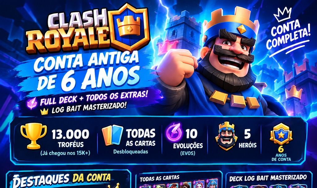 Conta Clash Royale - 6 Anos de Conta - Full Deck