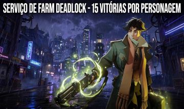 Serviço Farm 15 Vitórias por Personagem Deadlock