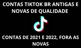 [MELHOR CUSTO-BENEFÍCIO] CONTAS TIKTOK BR NOVAS E ANTIGAS