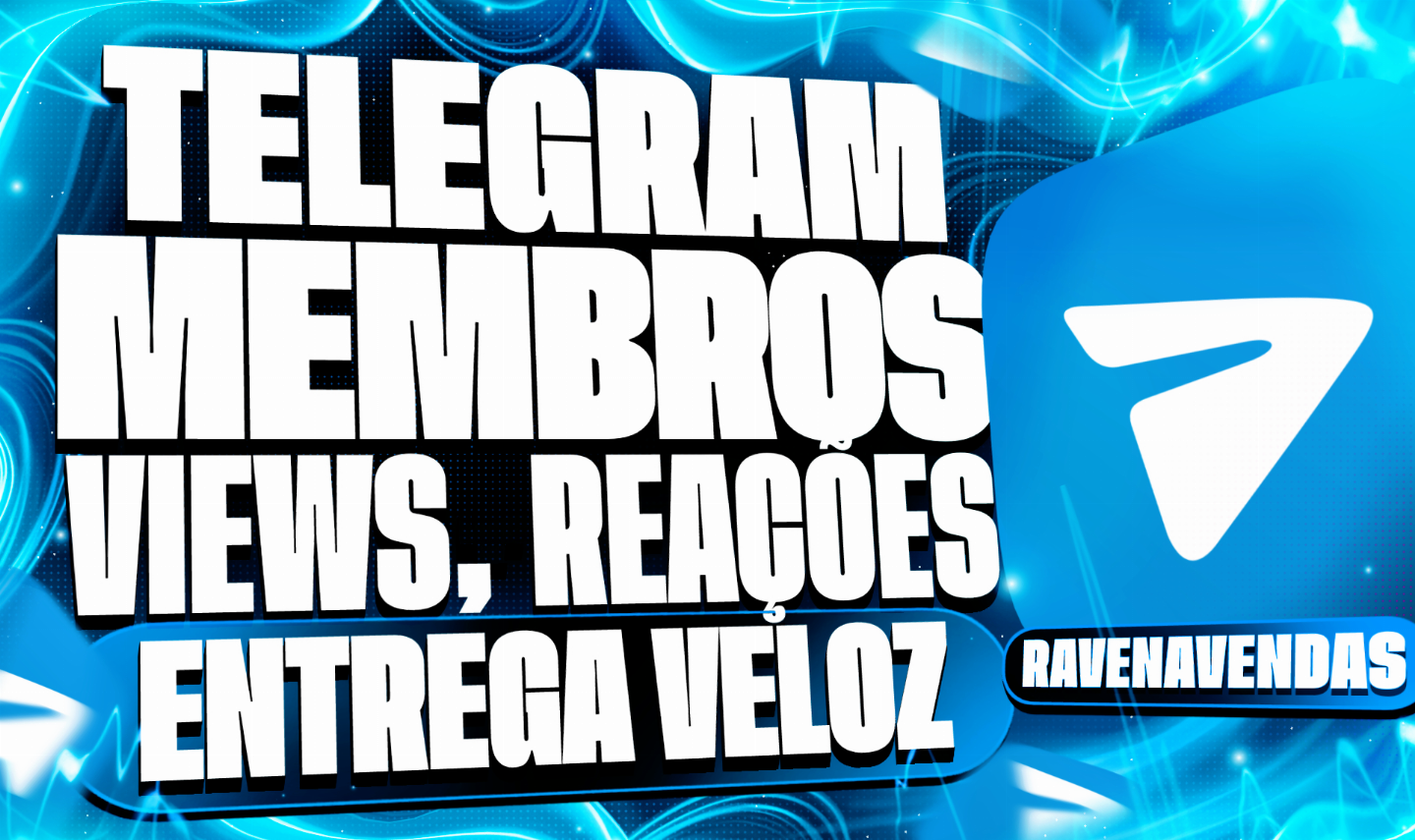 [MENOR PREÇO] MEMBROS TELEGRAM, CURTIDAS, VIEWS E MAIS - ENTREGA VELOZ