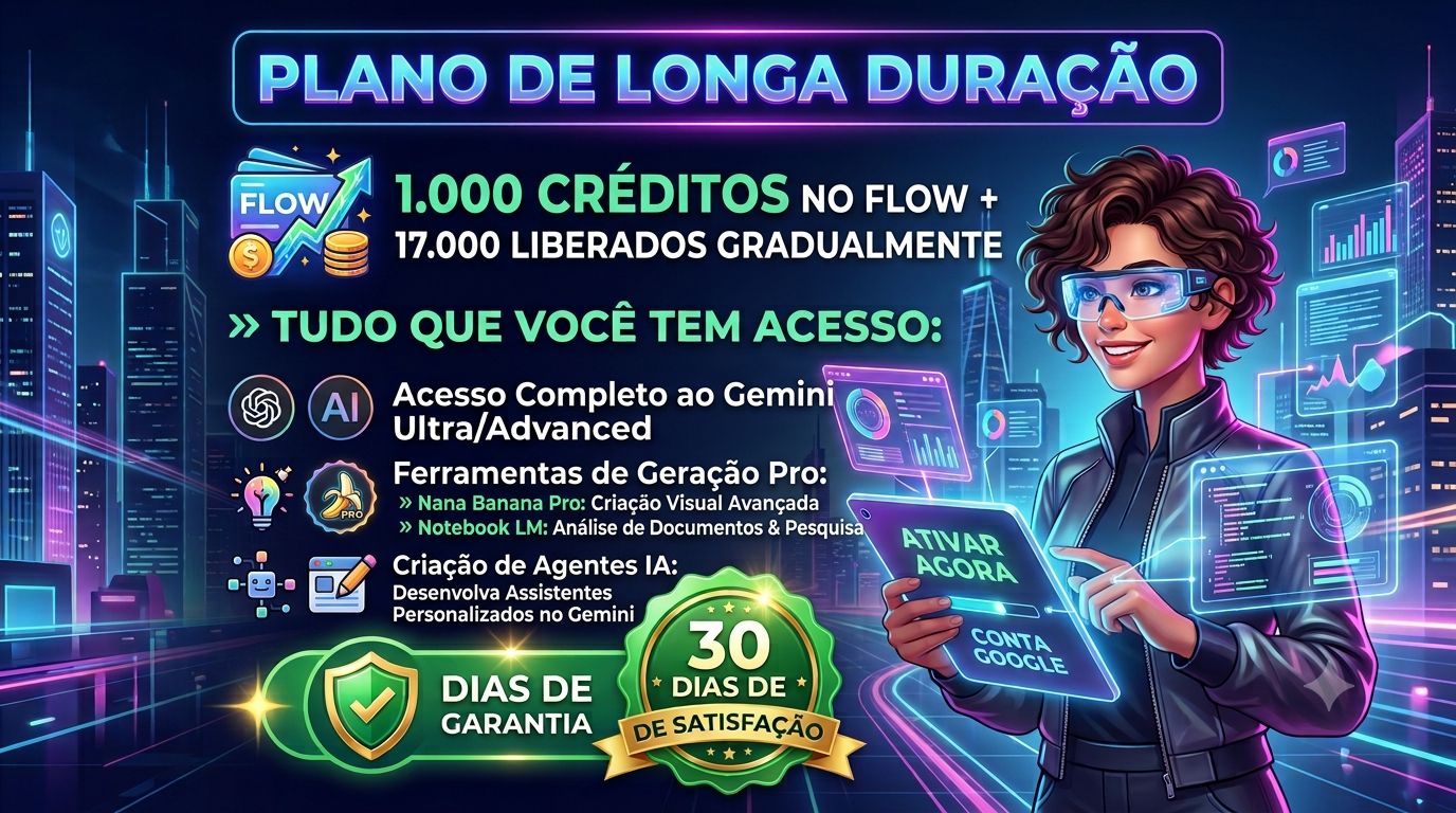 GOOGLE ONE PRO 30 DIAS+ 1000 CRÉDITOS NO FLOW + SUPER BÔNUS DE CREDITOS NO FLOW