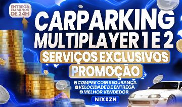 [MAIS BARATO] SERVIÇOS NO CAR PARKING MULTIPLAYER 1 e 2