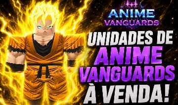 UNIDADES DE ANIME VANGUARDS À VENDA!