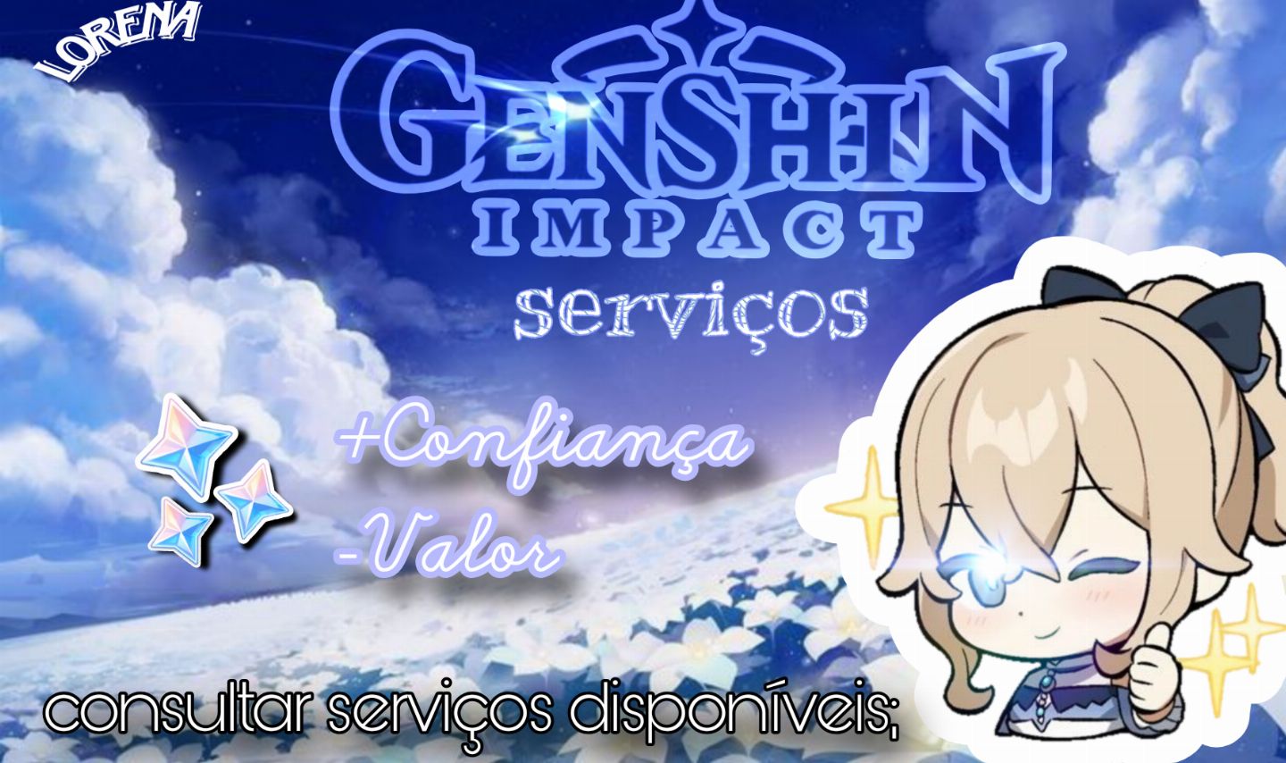 SERVIÇOS GERAIS - Genshin Impact | por Lorena