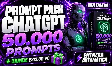 PROMPTS PACK CHATGPT: 50.000 PROMPTS + BRINDE - ENTREGA AUTOMATICA!