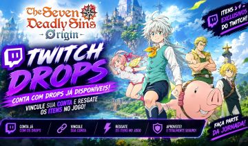 The Seven Deadly Sins: Origin - TWITCH DROPS - itens na descrição
