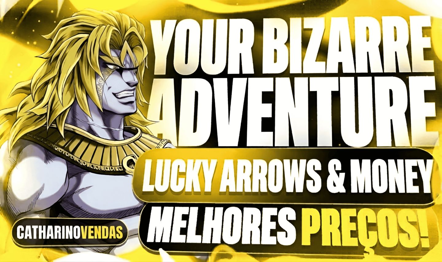 [DE VOLTA!] YOUR BIZARRE ADVENTURE (YBA) | LUCKY ARROWS E MONEY | ÓTIMOS PREÇOS