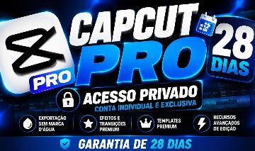 CAPCUT PRO PRIVADO | 28 DIAS | MENOR PREÇO
