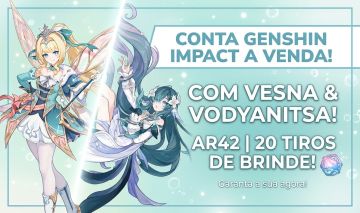 Conta Genshin Impact AR 42, 20 tiros + VESNA, VODYANITSA e NEUVILLETE+