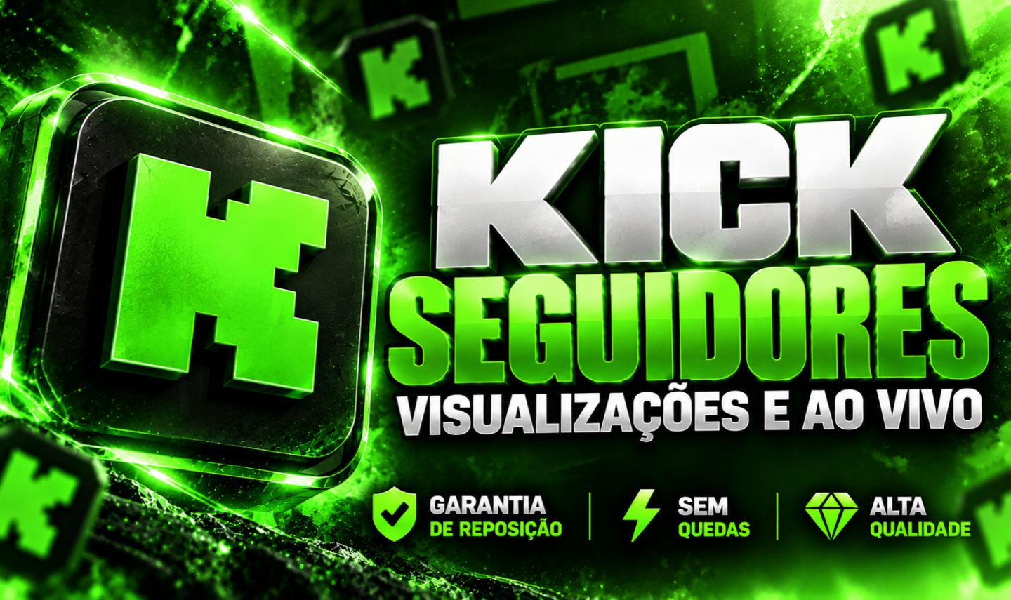 (MENOR PREÇO DO SITE!) KICK -- SEGUIDORES + VIEWS AO VIVO
