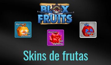 Blox Fruits - SKINS DE FRUTAS