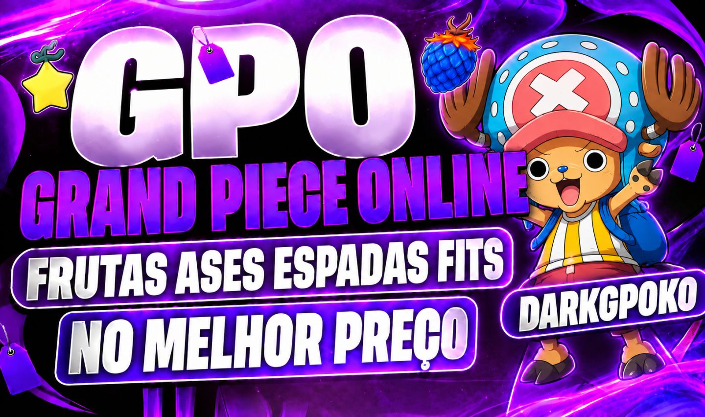 [MENOR PREÇO] GPO GRAND PIECE ONLINE ASES FRUTAS BAUS FITS ESPADAS ACESSORIOS