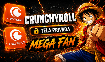 CRUNCHYROLL MEGA FAN TELA PRIVADA (1 MÊS) + BRINDE