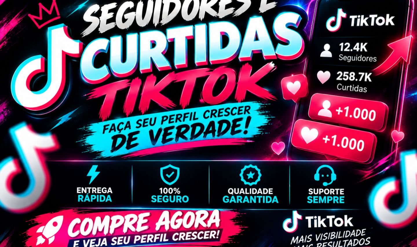 Seguidores e Curtidas TikTok | Entrega Rápida | Suporte ao Cliente