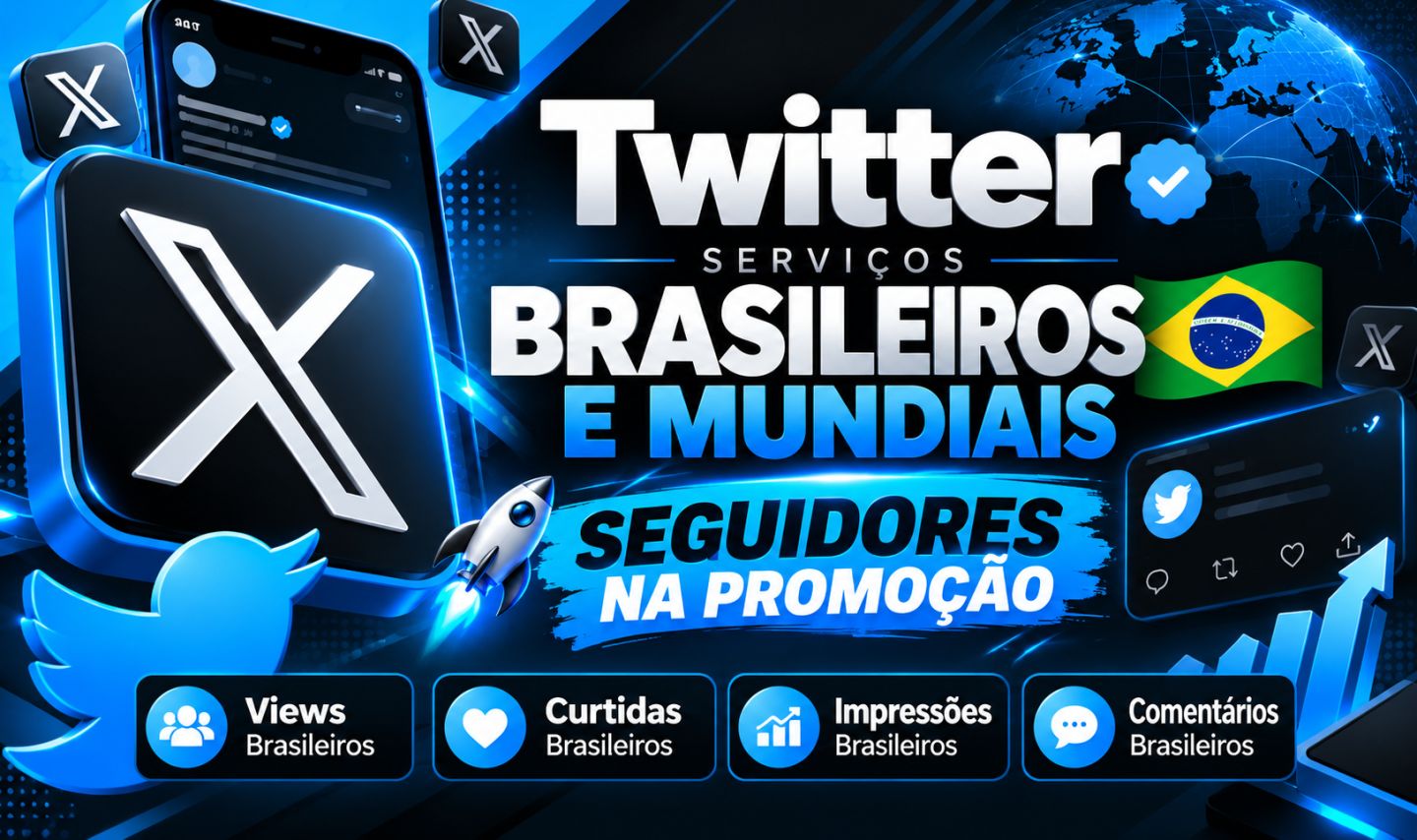 Twitter / X Seguidores e Curtidas Globais e Brasileiras