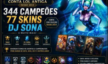 CONTA LOL ANTIGA 2015 | 344 CAMPEÕES | 77 SKINS | DJ SONA | 128 ÍCONES RAROS