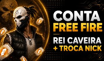 [PROMOÇÃO] CONTAS FREE FIRE COM REI CAVEIRA + TROCA NICK E ITENS EXCLUSIVOS