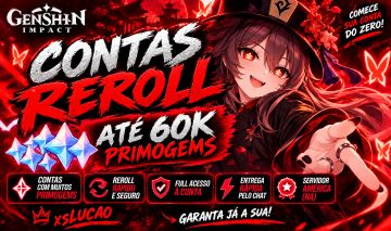 OFERTA - CONTAS BARATAS GENSHIN IMPACT CONTAS REROLL 32K-60K PRIMOGEMS