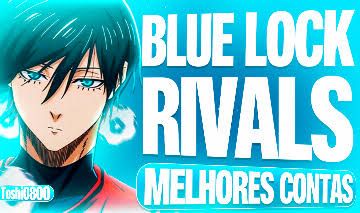 CONTAS DE BLUE LOCK COM WORLD CLASS E MASTER