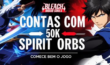 Contas BLEACH Brave Souls 50k-100k Servidor Global e Asia[ENTREGA AUTOMATICA]